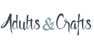 Adults and Crafts