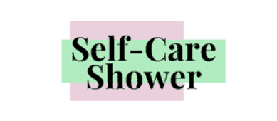 Self-Care Shower
