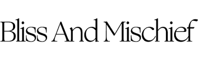Bliss And Mischief