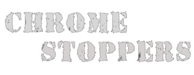 ChromeStoppers