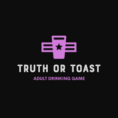 Truth or Toast
