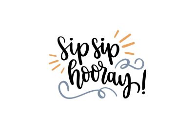 Sip Sip Hooray