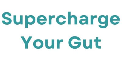 Supercharge Yourgut