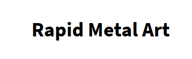 Rapid Metal Art